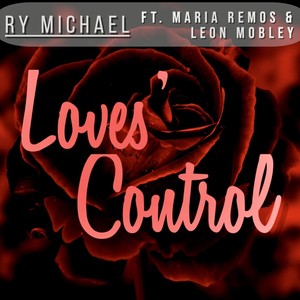 Loves' Control (feat. Maria Remos & Leon Mobley)