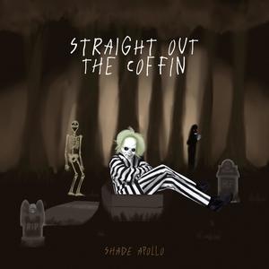 Straight Out The Coffin