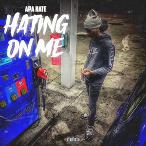 Hating On Me (Explicit)