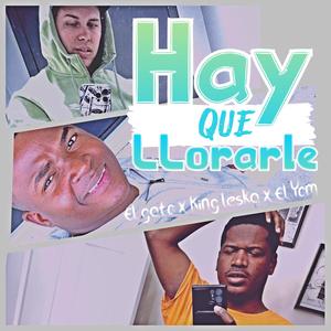 Hay que llorarle (feat. El gato, King leska & El yom [dj yom])