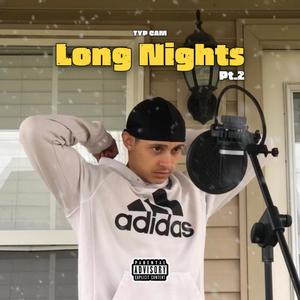 Long Nights Pt. 2 (Explicit)