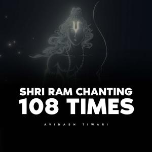 Shri Ram Chanting 108 Times