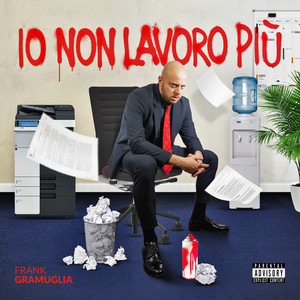 Io non lavoro più (Explicit)