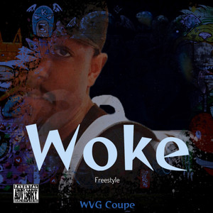 Woke Freestyle (Explicit)