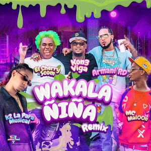 Wakala Ñiña (Remix) [Explicit]