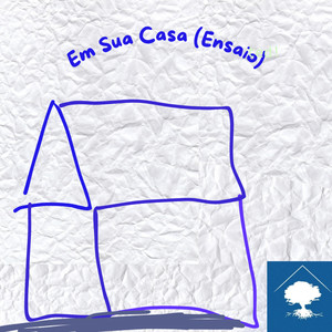 Em Sua Casa (Ensaio)