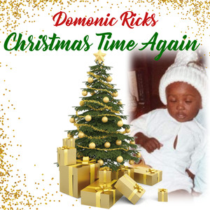 Domonic Ricks - Christmas Time Again