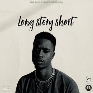 LONG STORY SHORT (Explicit)