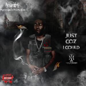 Just Coz I Could (feat. Taylormadebeatz) (Explicit)