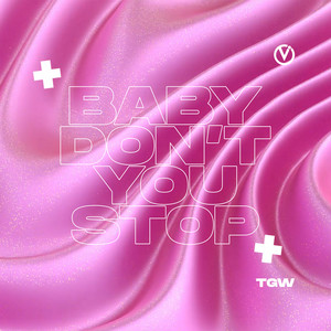 Baby Don't You Stop (Extended Mix)