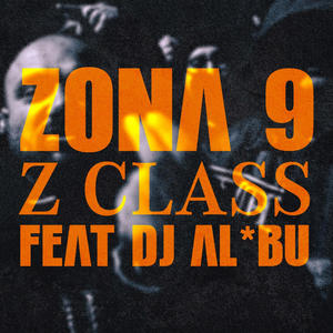 Z Class (feat. DJ AL*BU|Explicit)