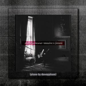 dontwanna(feat. M NAIVE & jimmi)(duongpham remake)