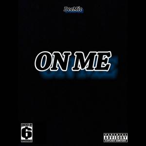 On Me (Explicit)