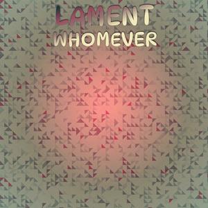 Lament Whomever