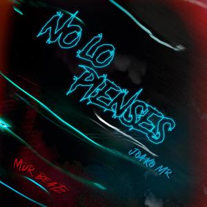 No lo pienses (feat. MDR Beatz)