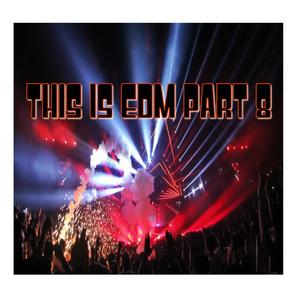 This is EDM part 8 (Explicit)