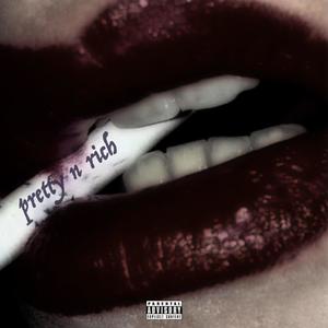 Pretty & Rich (Explicit)