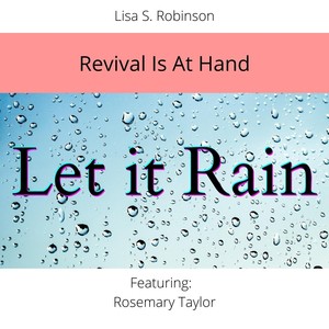 Let It Rain[feat. Rosemary Taylor] (Revival Is at Hand)