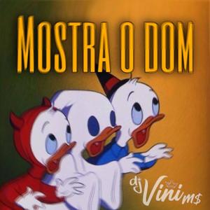 MOSTRA O DOM (feat. MC OCAIT, DINIZ & MC BZIM) [Explicit]