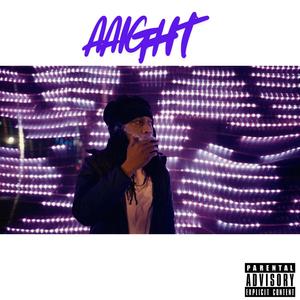 Aaight (Explicit)