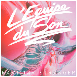 Familiar Stranger (The Beat Broker Remix)