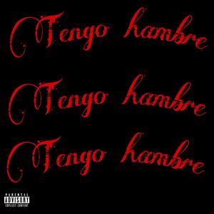 Tengo Hambre (Explicit)