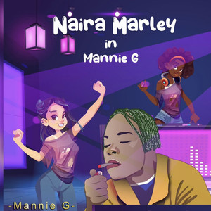 Naira Marley in Mannie G (Explicit)
