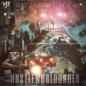HUSTLEWORLDORDER (feat. BLACKSMURF  & prod LOKO LOS) (Explicit)