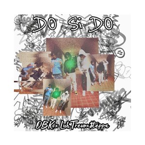 Do Si Do (feat. LuhTrevo & $teppa) [Explicit]