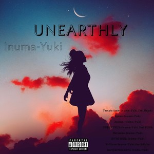 Unearthly (Explicit)