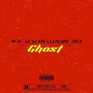 Ghost (feat. IB JC & Joeyonhots) [Explicit]