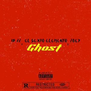 Ghost (feat. IB JC & Joeyonhots) (Explicit)