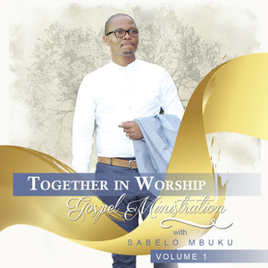 Together in Worship Gospel Ministration, Vol. 1 (Live)