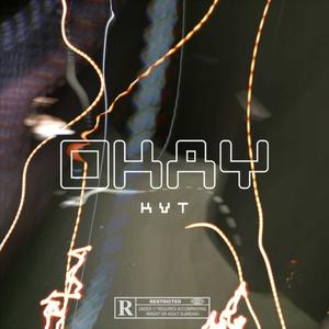 Okay(feat. KVT) (Explicit)