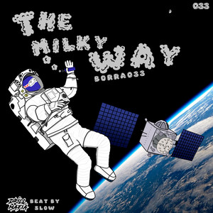 The Milky Way (Explicit)