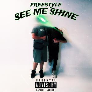 SEE ME SHINE (Freestyle) (feat. bigjs2x) [Explicit]