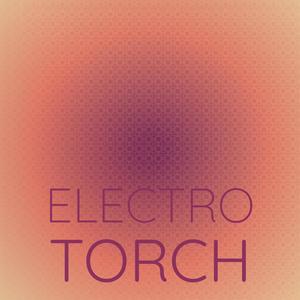 Electro Torch