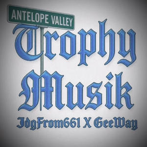 Trophy Musik (feat. Geeway, Oneeupj, Lxsparks & Lxtrublz) (Explicit)