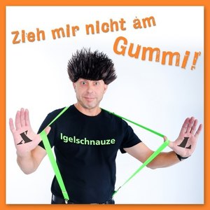 Zieh mir nicht am Gummi!