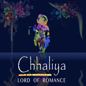 Chhaliya -  Lord of Romance