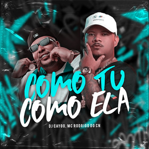 Mc Rodrigo do CN - Como Tu Como Ela (Explicit)