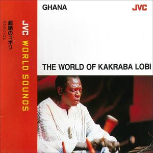 JVC WORLD SOUNDS (GHANA) THE WORLD OF KAKRABA LOBI