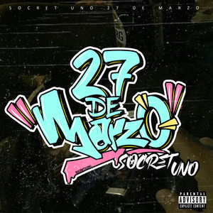 27 de Marzo (Explicit)