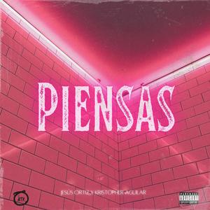 Piensas (feat. Kristopher Aguilar)