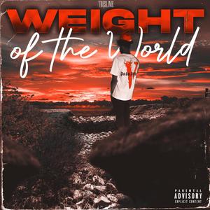 Weight of the World (Explicit)