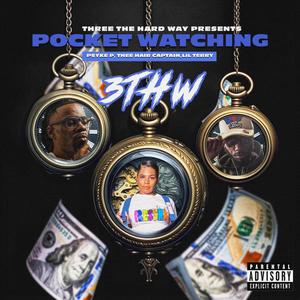 POCKET WATCHING (feat. PSYKE P, THEE HAIR CAPTAIN & LIL TERRY) [Explicit]