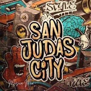 SAN JUDAS CITY (feat. Dj Daddy Del Callao & Jking y el Maximan|MIX PA SUDAR)