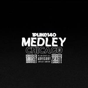 MEDLEY CHICAGO 2 (feat. marreley & 2society) [Explicit]