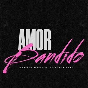 Amor Bandido (Explicit)