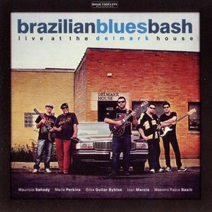 Brazilian Blues Bash: Live at the Delmark House (Explicit)